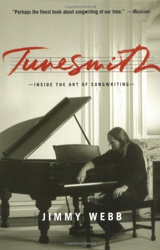By Jimmy Webb - Tunesmith: Inside the Art of Songwriting (1st Edition) (8/23/99)