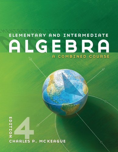 By Charles P. McKeague - Elementary and Intermediate Algebra (4th Edition) (12.2.2010)