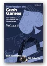 By Dan Harrington - Harrington on Cash Games: Volume II: How to Play No-Limit Hold 'em Cash Games: 2 (2/13/08)