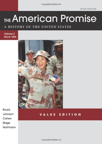 By James L. Roark - The American Promise Value Edition, Volume II: From 1865: A History of the United States: 2 (5th Edition) (4.4.2012)