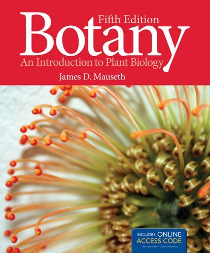 By James D. Mauseth - Botany (5th Revised edition) (9/23/12)