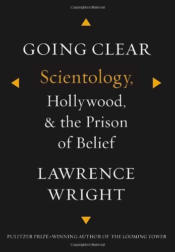 By Lawrence Wright - Going Clear: Scientology, Hollywood, and the Prison of Belief (12/18/12)