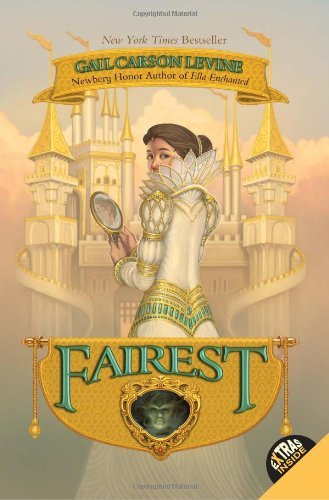By Gail Carson Levine - Fairest (6/24/12)