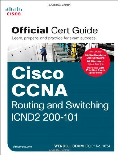 By Wendell Odom - Cisco CCNA Routing and Switching ICND2 200-101 Official Cert Guide (1st Edition) (4/14/13)
