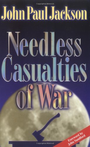 By John Paul Jackson - Needless Casualties of War (6/15/99)