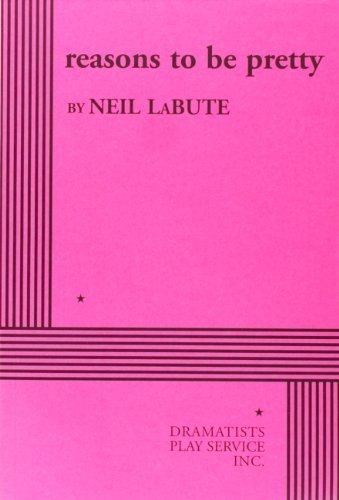 By Neil Labute - Reasons to Be Pretty (1.1.2010)