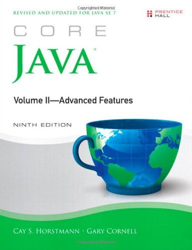 By Cay S. Horstmann - Core Java, Volume II - Advanced Topics: Vol. II: 2 (9th Edition) (1/25/13)