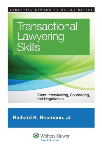By Neumann - Transactional Lawyering Skills: Client Interviewing, Counseling, and Negotiation (Essential Lawyering Skills Series) (11.11.2012)