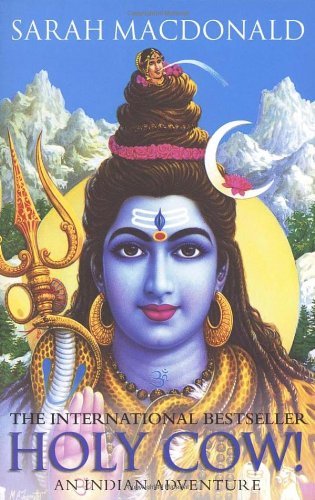 By Sarah Macdonald - Holy Cow: An Indian Adventure (3/14/04)