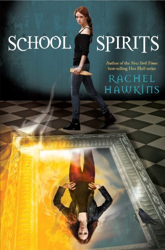 By Rachel Hawkins - School Spirits (Hex Hall) (4/14/13)