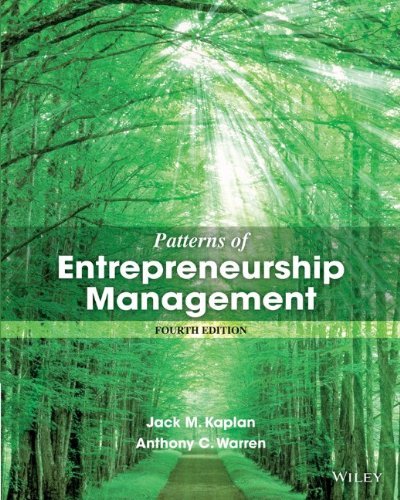 By Jack M. Kaplan - Patterns of Entrepreneurship Management (4th Edition) (8/18/12)