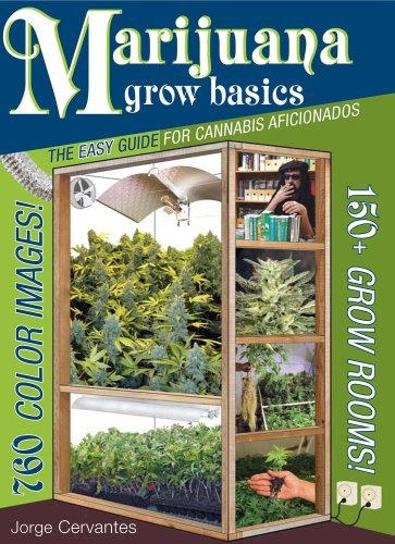 By Cervantes - Marijuana Grow Basics: The Easy Guide for Cannabis Aficionados (1st Edition) (12/16/08)
