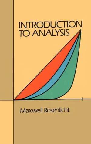 By Maxwell Rosenlicht - Introduction to Analysis (1st Edition) (1.2.1985)