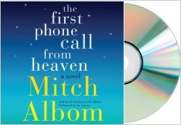 By Mitch Albom - The First Phone Call From Heaven CD: A Novel (Unabridged) (10/13/13)