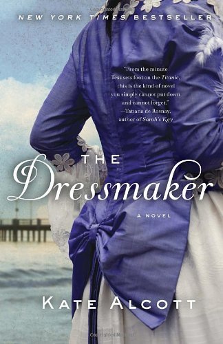 By Kate Alcott - The Dressmaker (Reprint) (12.2.2012)