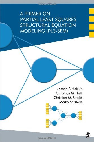 By Joseph (Joe) F. (Franklin) Hair - A Primer on Partial Least Squares Structural Equation Modeling (PLS-SEM) (4/14/13)