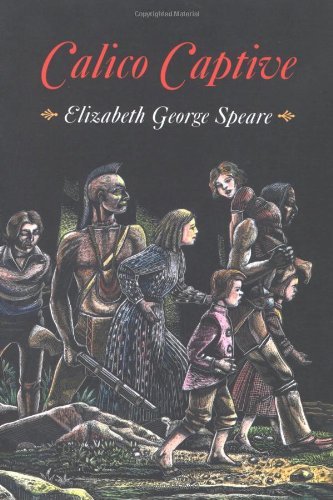 By Elizabeth George Speare - Calico Captive (9/29/01)