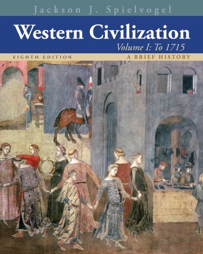 By Jackson J. Spielvogel - Western Civilization: A Brief History, Volume I: To 1715 (8th Edition) (12.2.2012)