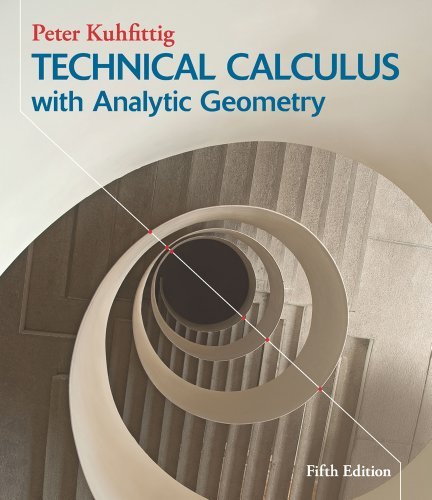 By Peter Kuhfittig - Technical Calculus with Analytic Geometry (5th Edition) (7/22/12)