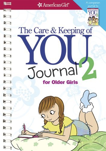 By Cara Natterson - The Care and Keeping of You 2 Journal for Older Girls (American Girl (Quality)) (Spiral Bound) (8.4.2013)
