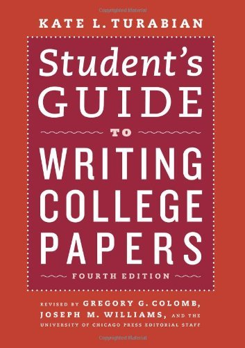 By Kate L. Turabian - Student's Guide to Writing College Papers: Fourth Edition (Chicago Guides to Writing, Editing, and Publishing) (Fourth Edition) (3/16/10)