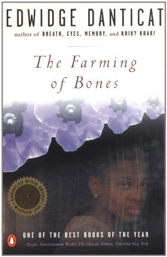 By Edwidge Danticat - The Farming of Bones (8.2.1999)