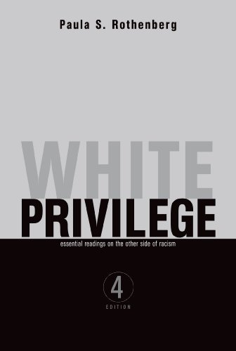 By Paula S. Rothenberg - White Privilege (4th Edition) (1.10.2011)