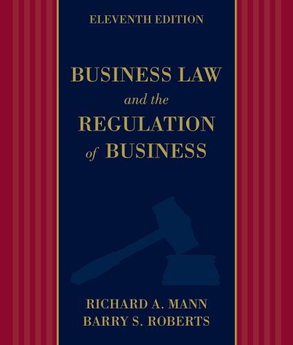 By Richard A. Mann - Business Law and the Regulation of Business (11th Edition) (12/17/12)