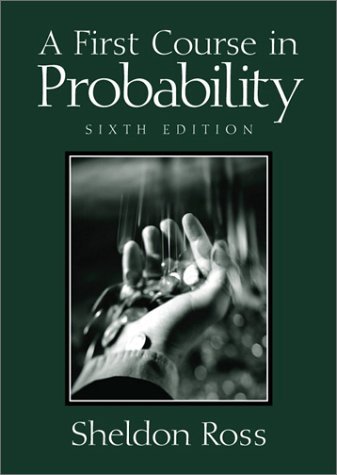 By Sheldon Ross - A First Course in Probability (6th Edition) (6th) (7.1.2001)