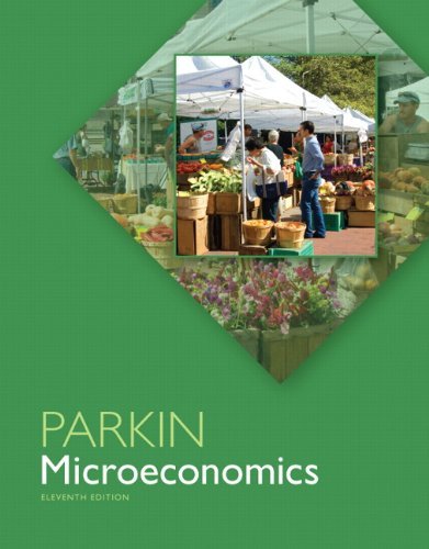 By Michael Parkin - Microeconomics (11th Edition) (11th Edition) (12/25/12)