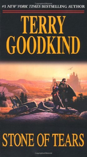 By Terry Goodkind - Stone of Tears: A Sword of Truth Novel (7/16/96)