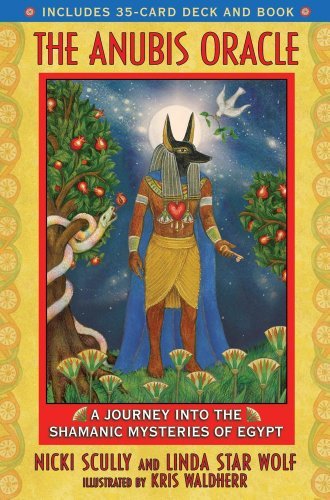 By Nicki Scully - Anubis Oracle: A Journey into the Shamanic Mysteries of Egypt: Book and Cards Box Set (Pap/Crds) (9/21/08)