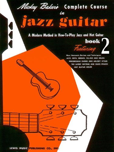 By Mickey Baker - Mickey Baker's Complete Course in Jazz Guitar: Book 2