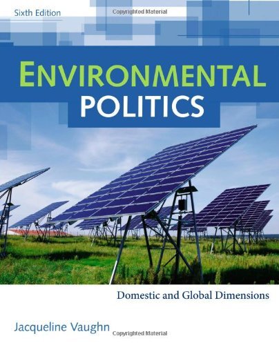 By Jacqueline Vaughn - Environmental Politics: Domestic and Global Dimensions (6th Revised edition) (1.1.2011)