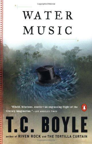 By T.C. Boyle - Water Music (Penguin Contemporary American Fiction Series) (25 Rep Anv) (6/28/83)