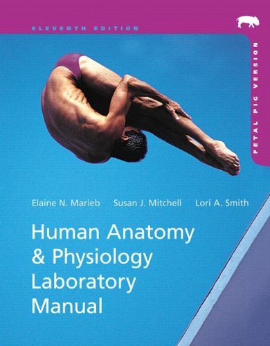 By Elaine N. Marieb - Human Anatomy & Physiology Laboratory Manual, Fetal Pig Version Plus MasteringA&P with eText -- Access Card Package (11th Edition) (The Benjamin-Cummings Series in Human Anatomy & Physiology) (11th Edition) (1/23/13)