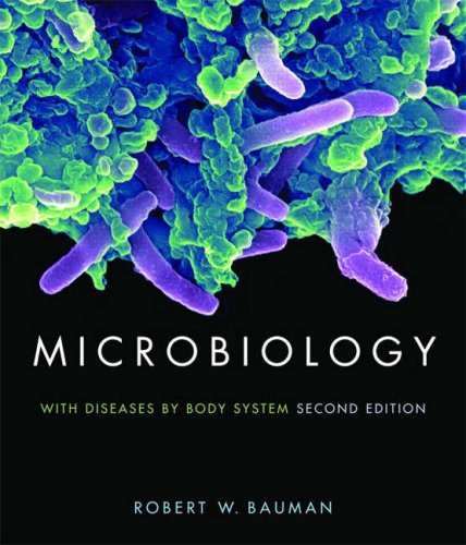 By Robert W. Bauman Ph.D. - Microbiology with Diseases by Body System (2nd Edition) (12.3.2007)