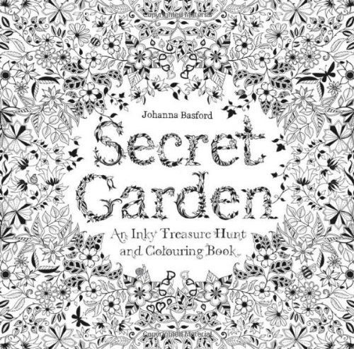 By Johanna Basford - Secret Garden: An Inky Treasure Hunt and Colouring Book (2.2.2013)