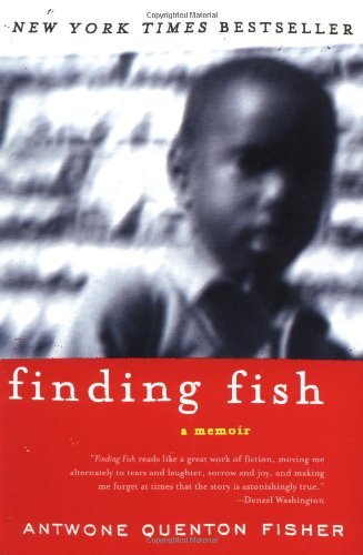 By Antwone Q. Fisher - Finding Fish: A Memoir (11/18/01)