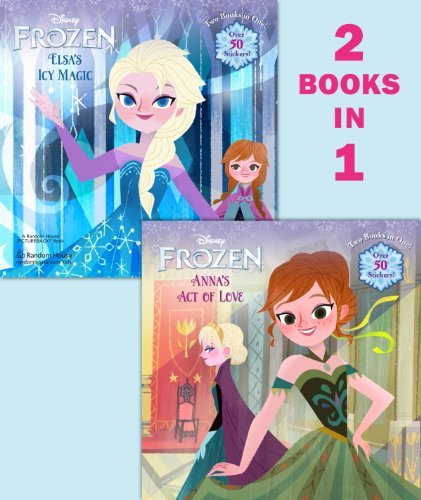 By Lisa Marsoli - Frozen: Anna's Act of Love/Elsa's Icy Magic (Random House Picturebacks) (9/15/13)
