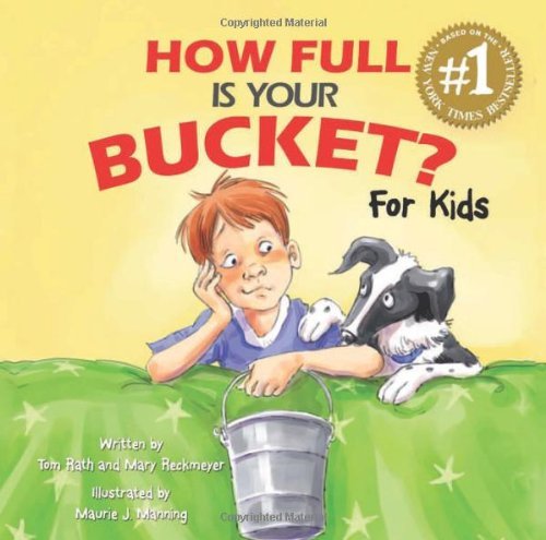 By Tom Rath - How Full Is Your Bucket? for Kids (6.2.2009)