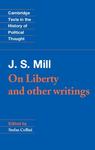 By John Stuart Mill - J. S. Mill: 'On Liberty' and Other Writings (1st Edition) (7/26/89)