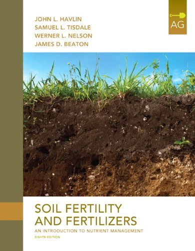 By John L. Havlin - Soil Fertility and Fertilizers (8th Edition) (6/15/13)