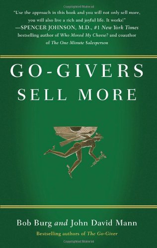 By Bob Burg - Go-Givers Sell More (3.9.2010)
