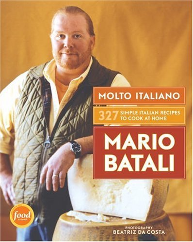 By Mario Batali - Molto Italiano: 327 Simple Italian Recipes to Cook at Home (4.3.2005)