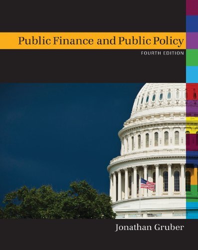 By Jonathan Gruber - Public Finance and Public Policy (4th Revised edition) (1/29/13)