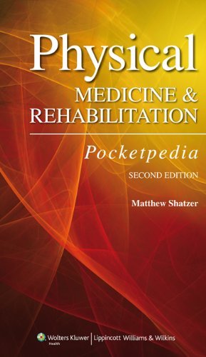 By Matthew Shatzer - Physical Medicine and Rehabilitation Pocketpedia (2nd Revised edition) (6.1.2012)