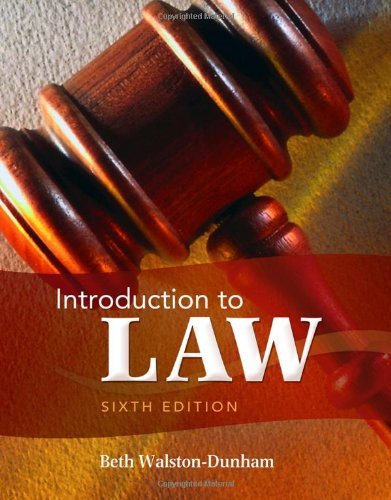 By Beth Walston-Dunham - Introduction to Law (6th) (6/26/11)