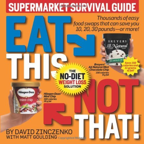 By David Zinczenki - Eat This, Not That! Supermarket Survival Guide (1st Edition) (9.2.2009)