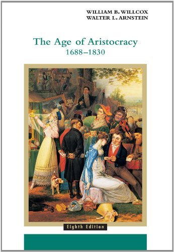 By William B. Willcox - The Age of Aristocracy 1688-1830 (8th Revised edition) (9/23/00)
